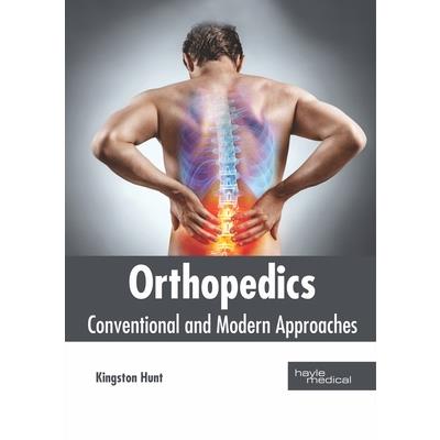 Orthopedics: Conventional and Modern Approaches