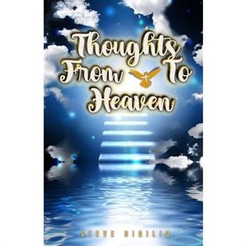 Thoughts From & To Heaven