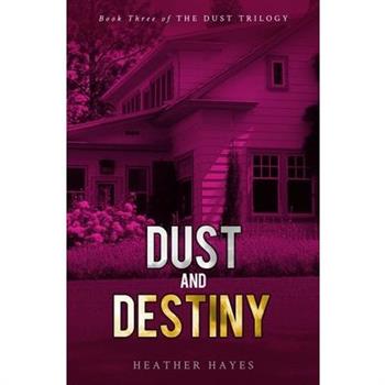 Dust and Destiny