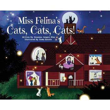 Miss Felina's Cats, Cats, Cats!