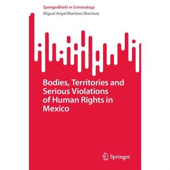 Bodies, Territories and Serious Violations of Human Rights in Mexico