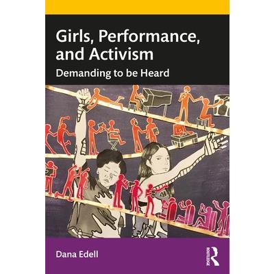 Girls, Performance, and Activism
