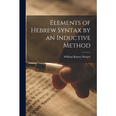 Elements of Hebrew Syntax by an Inductive Method