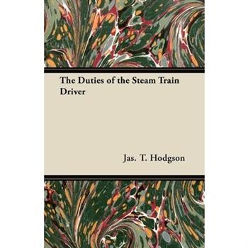 The Duties of the Steam Train Driver