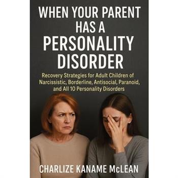 When Your Parent Has a Personality Disorder