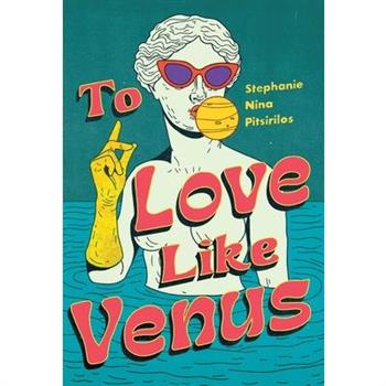 To Love Like Venus