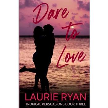 Dare to Love