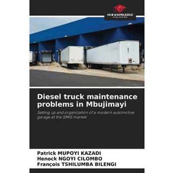 Diesel truck maintenance problems in Mbujimayi