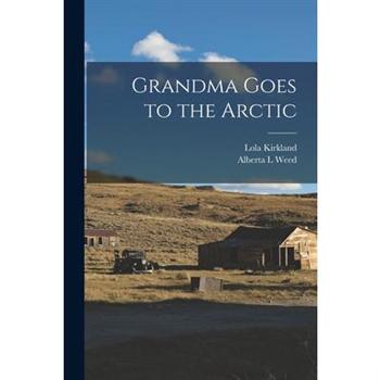 Grandma Goes to the Arctic