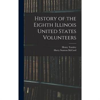 History of the Eighth Illinois United States Volunteers