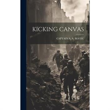 Kicking Canvas Kicking Canvas