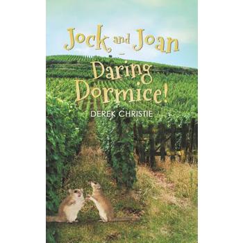 Jock and Joan - Daring Dormice!
