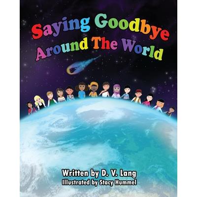 Saying Goodbye Around the World