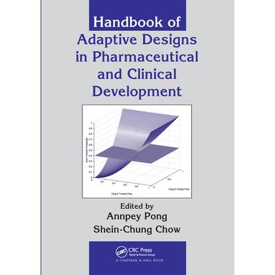 Handbook of Adaptive Designs in Pharmaceutical and Clinical Development