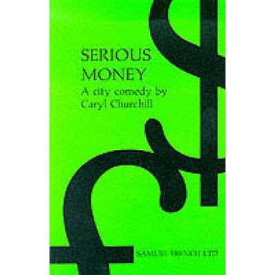 Serious Money - A City Comedy