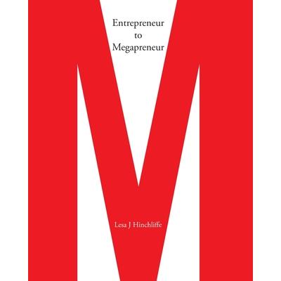 Entrepreneur to Megapreneur