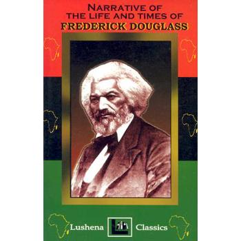 The Narritive Of The Life And Times Of Frederick Douglass