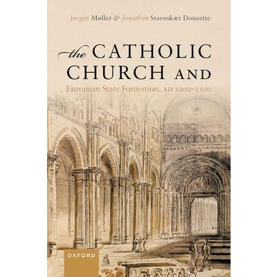 The Catholic Church and European State Formation, Ad 1000-1500
