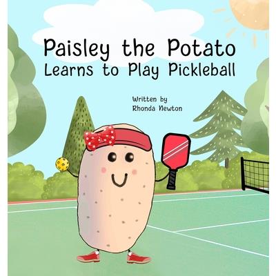 Paisley the Potato Learns to Play Pickleball Paisley the Potato Learns to Play Pickleball