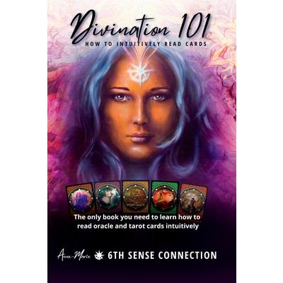 Divination 101 How To Intuitively Read Cards