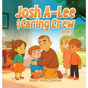 Josh A-Lee and the Caring Crew