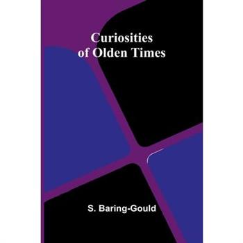 Curiosities of Olden Times