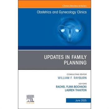 Updates in Family Planning, an Issue of Obstetrics and Gynecology Clinics of North America
