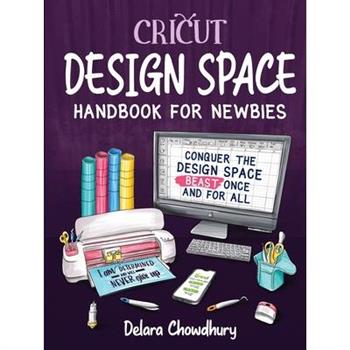 Cricut Design Space Handbook for Newbies