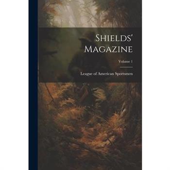 Shields' Magazine; Volume 1