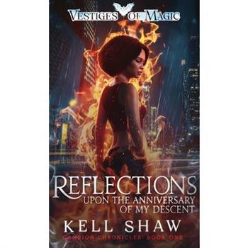 Reflections Upon the Anniversary of My Descent