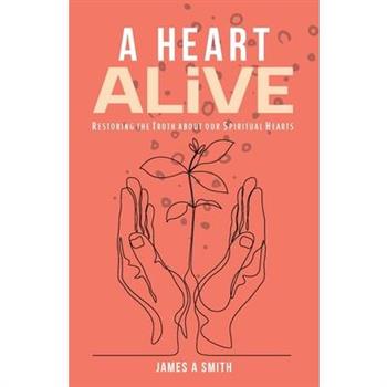 A Heart Alive
