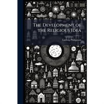 The Development of the Religious Idea