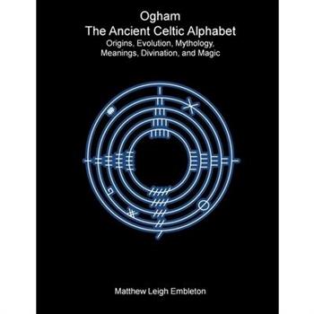 Ogham, The Ancient Celtic Alphabet