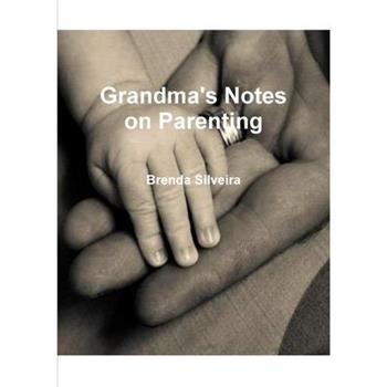Grandma's Notes on Parenting