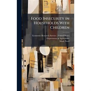 Food Insecurity in Households With Children