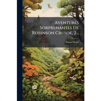 Aventures Sorprenantes De Robinson Crusoe, 2...