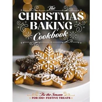 The Christmas Baking Cookbook