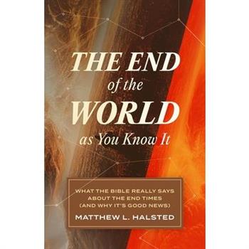 The End of the World as You Know It