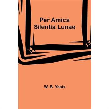 Per Amica Silentia Lunae