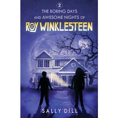 The Boring Days and Awesome Nights of Roy Winklesteen - Adventure 2