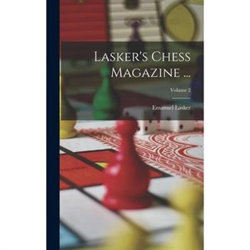 Lasker’s Chess Magazine ...; Volume 2