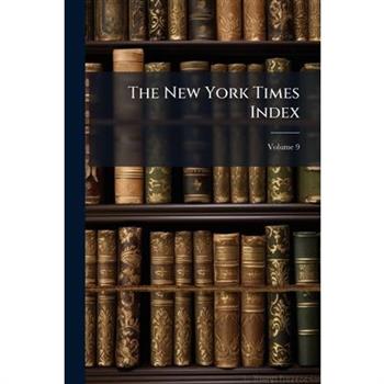 The New York Times Index, Volume 9