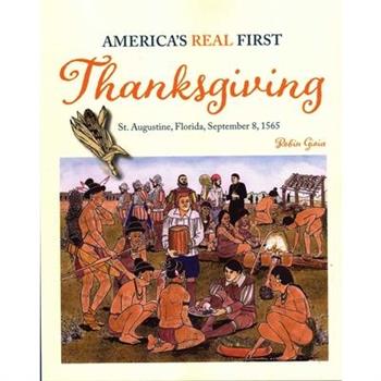 America’s Real First Thanksgiving