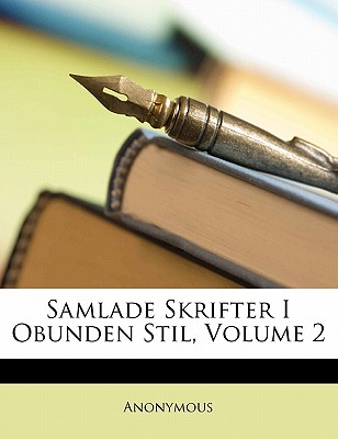 Samlade Skrifter I Obunden Stil, Volume 2