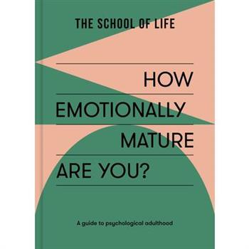 How Emotionally Mature Are You?