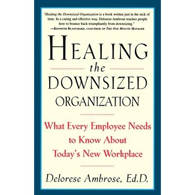 Healing the Downsized Organization