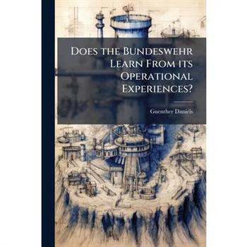 Does the Bundeswehr Learn From its Operational Experiences?
