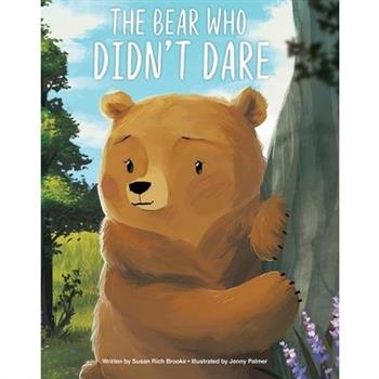 Picture Book Portrait the Bear Who Didn’t Dare