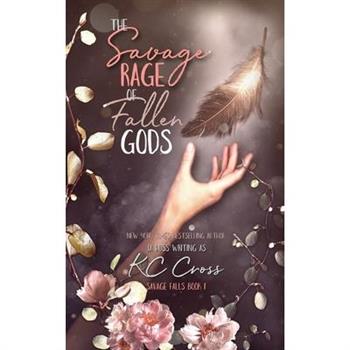 The Savage Rage of Fallen Gods