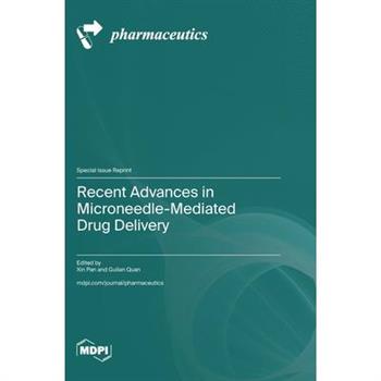 Recent Advances in Microneedle-Mediated Drug Delivery